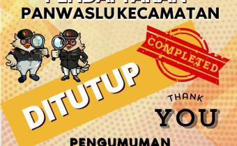 Penutupan Pendaftaran Panwascam